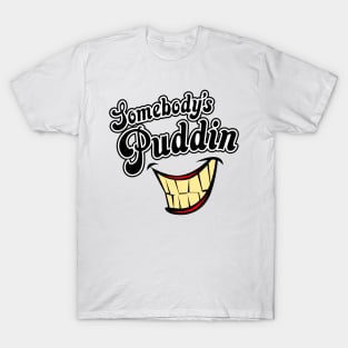 Somebody's Puddin - Mr. J T-Shirt